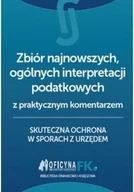 Prawo - Zbiór najnowszych ogólnych interpretacji podatkowych z praktycznym komentarzem - miniaturka - grafika 1