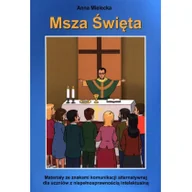 Pedagogika i dydaktyka - JEDNOŚĆ Msza Święta. Materiały ze znakami komunikacji - Anna Mielecka - miniaturka - grafika 1