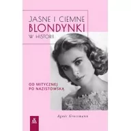 Biografie i autobiografie - Jasne i ciemne blondynki w historii AGNES GROSSMANN - miniaturka - grafika 1