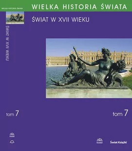 Świat w XVII wieku. Wielka historia świata. Tom 7 - E-booki - historia - miniaturka - grafika 1