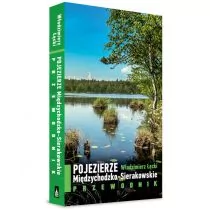 Poznańskie Pojezierze Międzychodzko-Sierakowskie. Przewodnik - Włodzimierz Łęcki - Przewodniki - miniaturka - grafika 1
