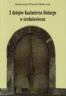 Historia świata - Z dziejów Kazimierza Dolnego w średniowieczu - miniaturka - grafika 1