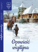 Podręczniki dla szkół podstawowych - Opowieść Wigilijna Charles Dickens - miniaturka - grafika 1