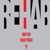 Audiobooki - biografie - Rehab Wiktor Osiatyński - miniaturka - grafika 1