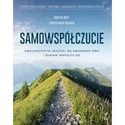 Samowspółczucie: Zaakceptuj siebie i zbuduj wewnętrzną siłę