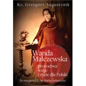 Religia i religioznawstwo - Fronda Wanda Malczewska Proroctwa wizje i życie dla Polski - miniaturka - grafika 1