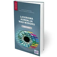 Książki medyczne - Laserowa Korekcja Wzroku. Fakty i Mity - miniaturka - grafika 1