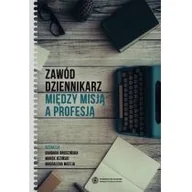 Filozofia i socjologia - Zawód dziennikarz Między misją a profesją - Wydawnictwo Naukowe UMK - miniaturka - grafika 1
