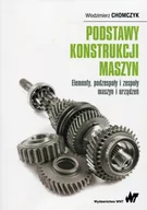 Podręczniki dla szkół wyższych - Wydawnictwo Naukowe PWN Podstawy konstrukcji maszyn - miniaturka - grafika 1