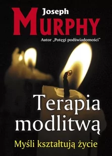 KOS Terapia modlitwą - Joseph Murphy - Ezoteryka - miniaturka - grafika 1