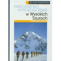 Narciarstwo Wysokogórskie w Wysokich Taurach. Narciarstwo Wysokogórskie w Wysokich Taurach - Przewodniki - miniaturka - grafika 1