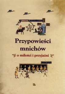 Tyniec praca zbiorowa Przypowieści mnichów o miłości i przyjaźni - Aforyzmy i sentencje - miniaturka - grafika 1