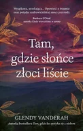 E-booki - literatura obca - Tam, gdzie słońce złoci liście - miniaturka - grafika 1