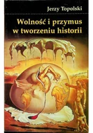 Historia świata - Wolność i przymus w tworzeniu historii - miniaturka - grafika 1