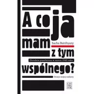 Felietony i reportaże - Czytelnik Sacha Batthyany A co ja mam z tym wspólnego$30 - miniaturka - grafika 1
