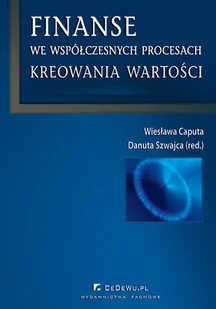 CeDeWu Finanse we współczesnych procesach kreowania wartości - Wiesław Caputa - Biznes - miniaturka - grafika 2