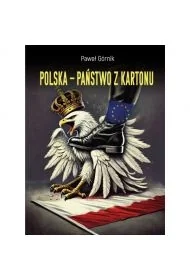 Polska. Państwo z kartonu - Polityka i politologia - miniaturka - grafika 1