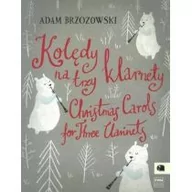 Książki o muzyce - PWM Kolędy na trzy klarnety Adam Brzozowski - miniaturka - grafika 1