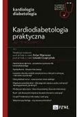 Książki medyczne - Kardiodiabetologia praktyczna. Jak to rozumieć? - miniaturka - grafika 1