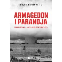 Armagedon i paranoja. Zimna wojna. Nuklearna konfrontacja - Historia świata - miniaturka - grafika 1