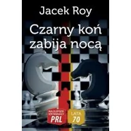 Kryminały - Ciekawe Miejsca Czarny koń zabija nocą - Roy Jacek - miniaturka - grafika 1