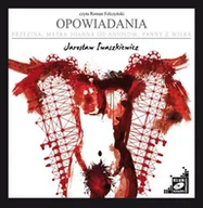 Audiobooki - literatura piękna - Opowiadania: Brzezina / Matka Joanna od Aniołów / Panny z Wilka - miniaturka - grafika 1