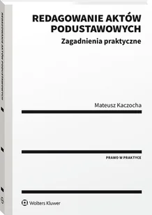 Redagowanie aktów podustawowych Mateusz Kaczocha - Prawo - miniaturka - grafika 1