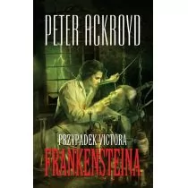 Zysk i S-ka Peter Ackroyd Przypadek Victora Frankesteina - Fantasy - miniaturka - grafika 1