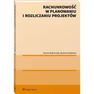 Prawo - Rachunkowość w planowaniu i rozliczaniu projektów Majchrzak Iwona Nadolna Bożena - miniaturka - grafika 1