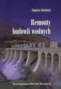 Remonty budowli wodnych - Książki o kulturze i sztuce - miniaturka - grafika 1