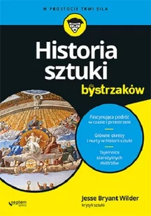 Historia sztuki dla bystrzaków Bryant Wilder Jesse - Książki o kulturze i sztuce - miniaturka - grafika 1