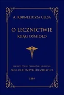 Książki medyczne - Graf-ika O lecznictwie ksiąg ośmioro Celsa A. Korneliusz - miniaturka - grafika 1