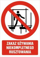 Akcesoria BHP - Naklejka Zakaz używania niekompletnego rusztowania 30x42cm - miniaturka - grafika 1