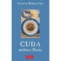 Cuda miłości Bożej Nowa - Religia i religioznawstwo - miniaturka - grafika 1