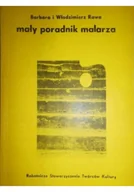 Książki o kulturze i sztuce - Mały poradnik malarza - miniaturka - grafika 1