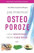 Rozwój osobisty - Jak pokonać osteoporozę i mieć mocne kości przez całe życie - miniaturka - grafika 1