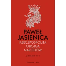 Paweł Jasienica Rzeczpospolita Obojga Narodów Srebrny wiek.Tom 1 - Historia Polski - miniaturka - grafika 1