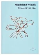 Albumy o  sztuce - Magdalena Więcek. Działanie na oko - miniaturka - grafika 1