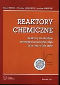 Technika - Reaktory chemiczne. Reaktory do układów heterogenicznych płyn-płyn oraz ciecz-ciało stałe - miniaturka - grafika 1