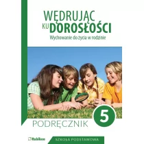 Król Teresa Wędrując ku dorosłości. Podręcznik dla klasy 5 szkoły podstawowej - Pedagogika i dydaktyka - miniaturka - grafika 1