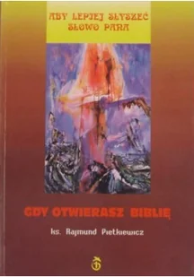 Gdy otwierasz Biblię - Religia i religioznawstwo - miniaturka - grafika 1