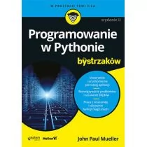 John Paul Mueller Programowanie w Pythonie dla bystrzaków Wydanie II - Książki o programowaniu - miniaturka - grafika 1