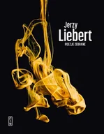 Religia i religioznawstwo - Poezje Zebrane Jerzy Liebert - miniaturka - grafika 1