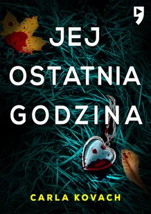 Jej ostatnia godzina. Detektyw Gina Harte. Tom 2 - Kryminały - miniaturka - grafika 1