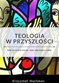 Religia i religioznawstwo - Teologia w przyszłości - miniaturka - grafika 1