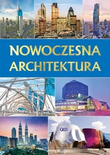 Fenix praca zbiorowa Nowoczesna architektura - Książki o architekturze - miniaturka - grafika 1
