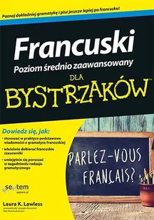 Francuski dla bystrzaków. Poziom średnio zaawansowany - E-booki - nauka - miniaturka - grafika 1