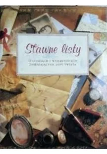 Sławne listy - o ludziach i wydarzeniach zmieniających losy świata - Biografie i autobiografie - miniaturka - grafika 1