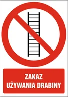 Akcesoria BHP - Tabliczka Zakaz używania drabiny 21x30cm PCV 1mm - miniaturka - grafika 1