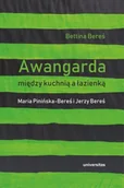 Pamiętniki, dzienniki, listy - Awangarda między kuchnią a łazienką - Bettina Bereś - miniaturka - grafika 1